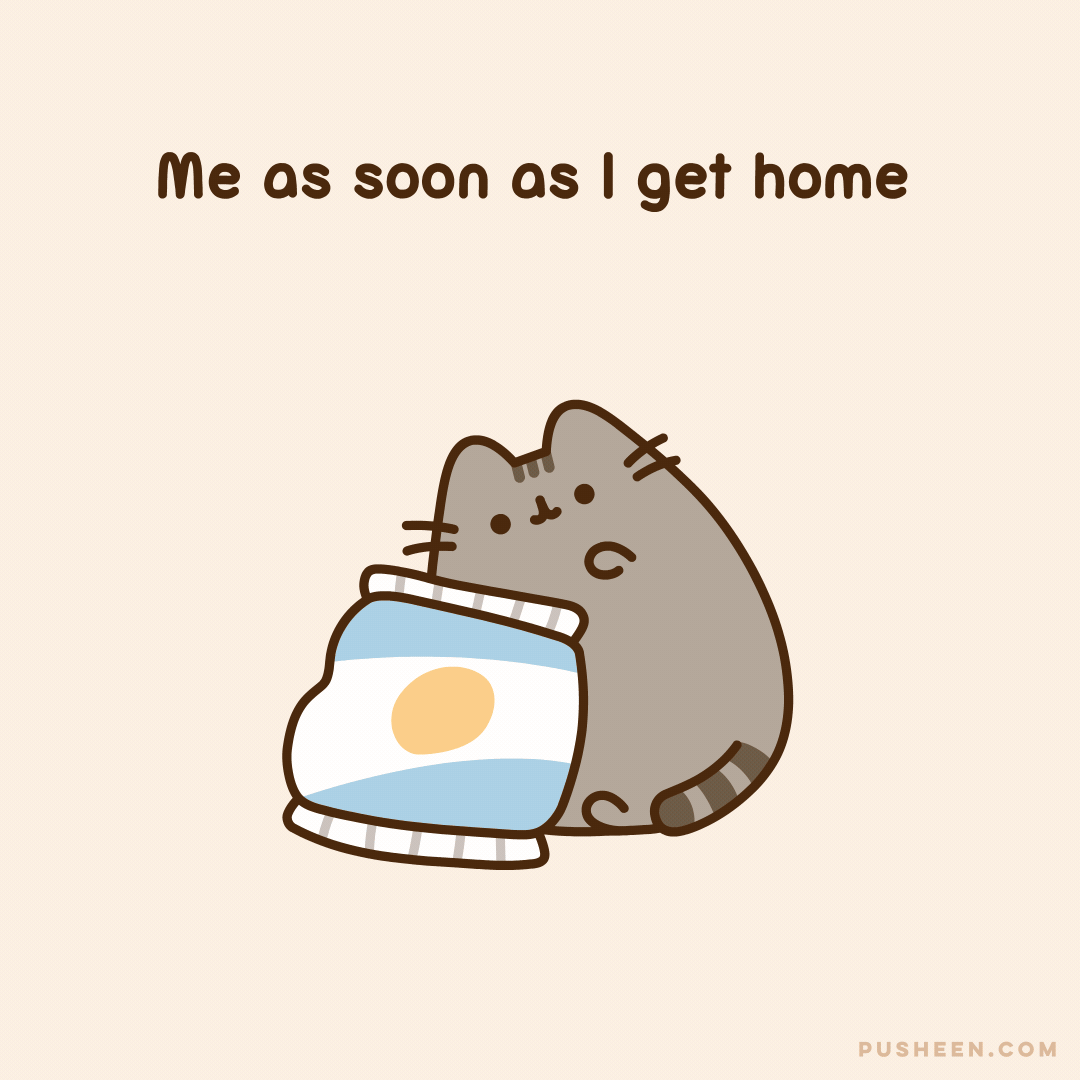 Me_as_Soon_as_I_Get_Home.gif