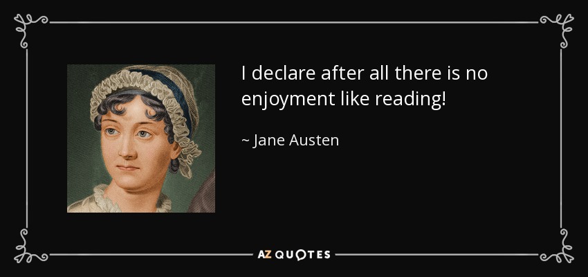 quote-i-declare-after-all-there-is-no-enjoyment-like-reading-jane-austen-65-12-65.jpg